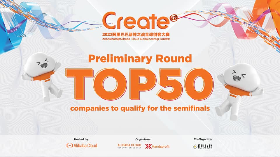 2022 Create@ Alibaba Cloud Global Startup Contest Preliminary Result